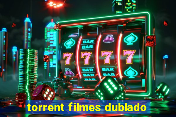 torrent filmes dublado